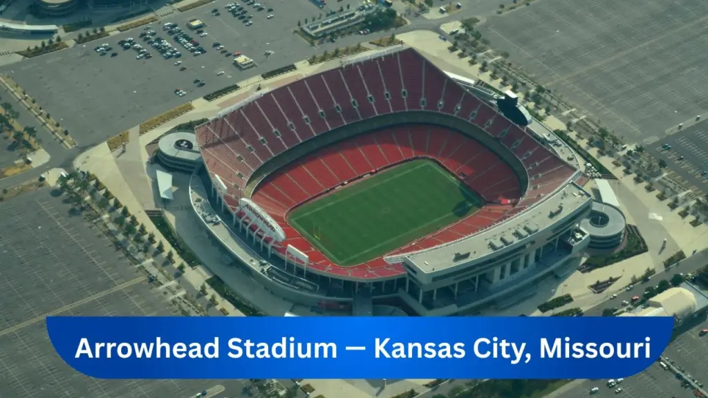 Arrowhead Stadium — Kansas City, Missouri