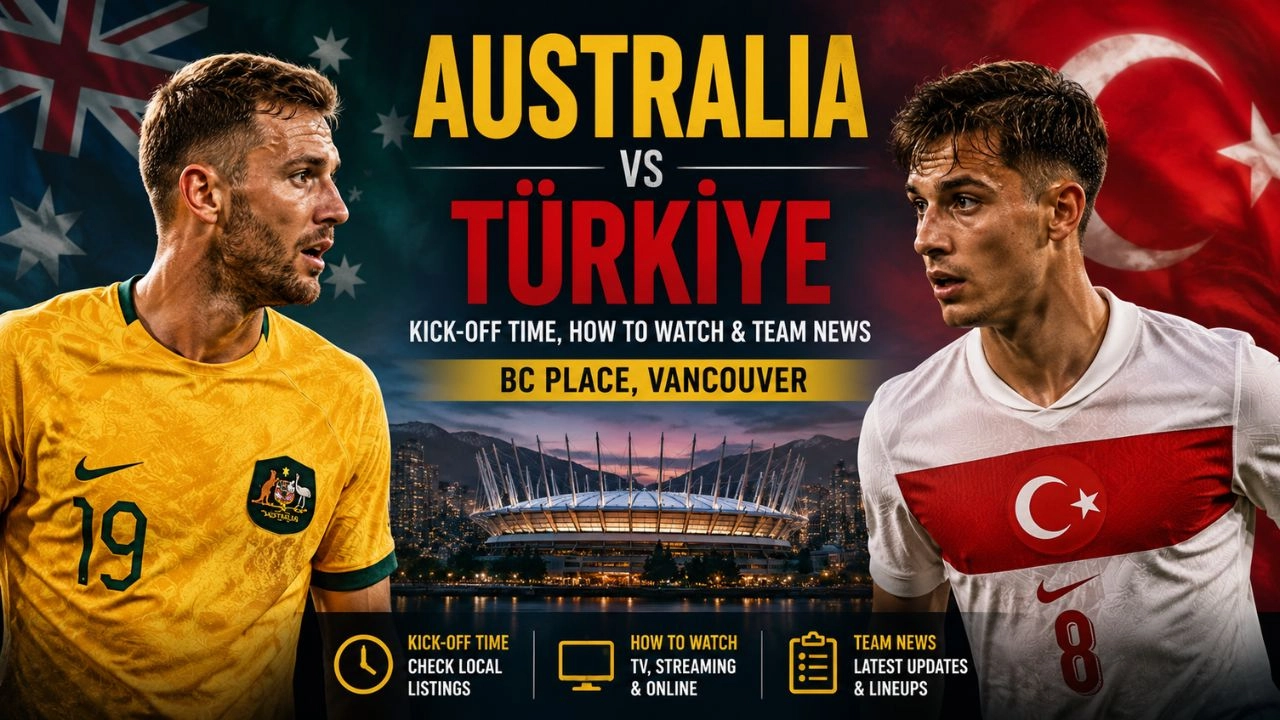 Australia vs Türkiye Kick-off Time, How to Watch & Team News — BC Place, Vancouver