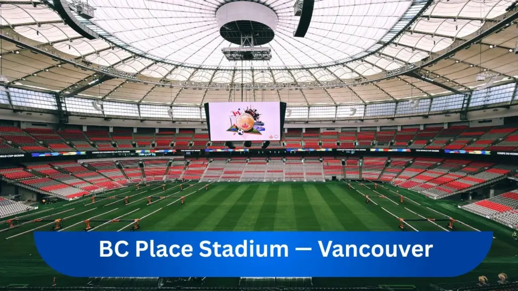 BC Place Stadium — Vancouver