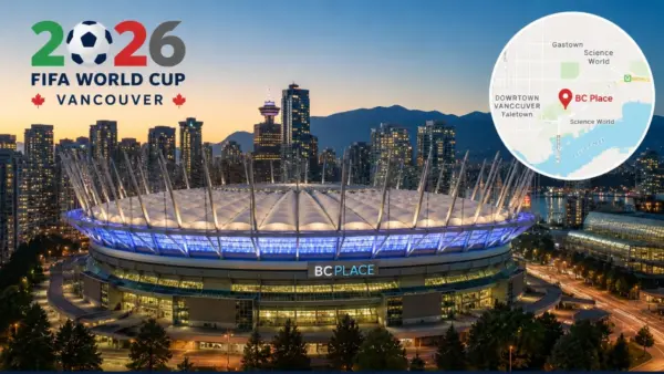 BC Place, Vancouver Location, How to Get There & What's Nearby (World Cup 2026)