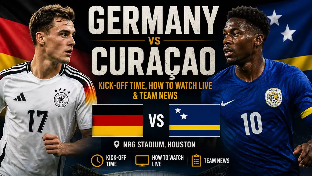 Germany vs Curaçao Kick-off Time, How to Watch Live & Team News — NRG Stadium, Houston