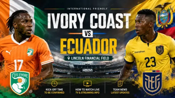 Ivory Coast vs Ecuador Kick-off Time, How to Watch Live & Team News — Lincoln Financial Field