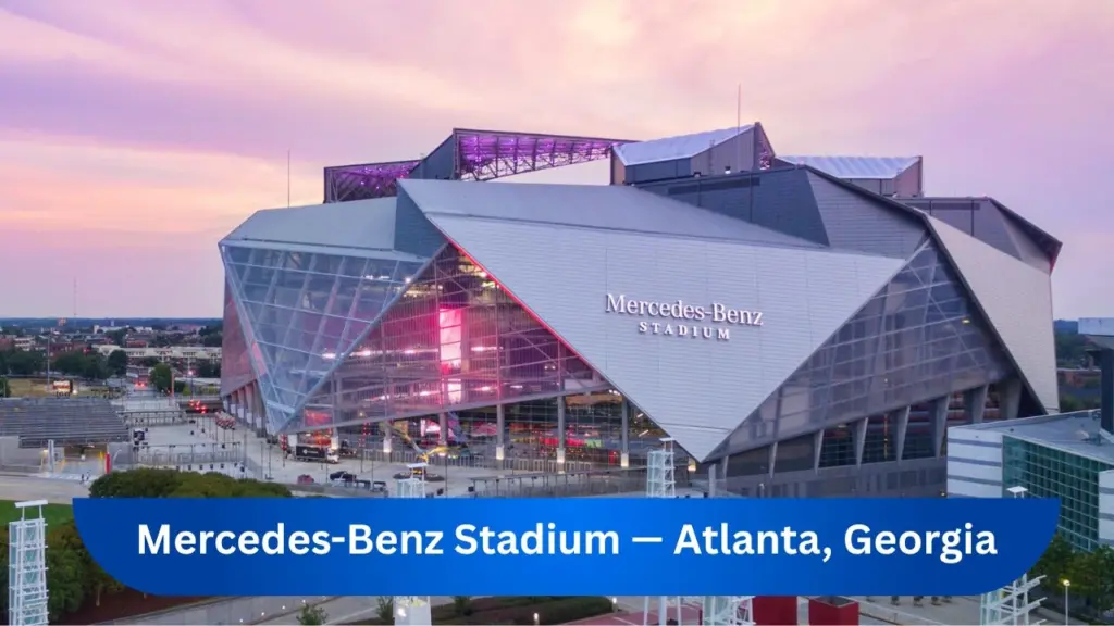 Mercedes-Benz Stadium — Atlanta, Georgia