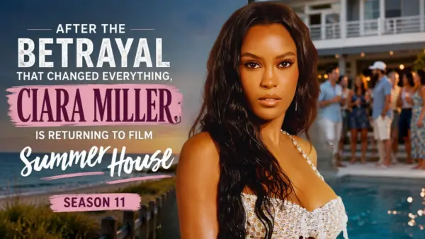 After the Betrayal That Changed Everything, Ciara Miller Is Returning to Film 'Summer House' Season 11